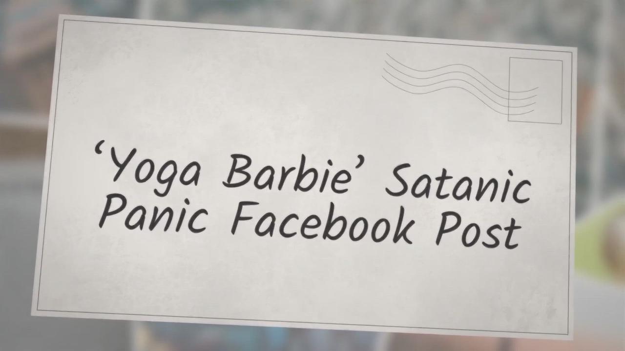 'Video thumbnail for ‘Yoga Barbie’ Satanic Panic Facebook Post'