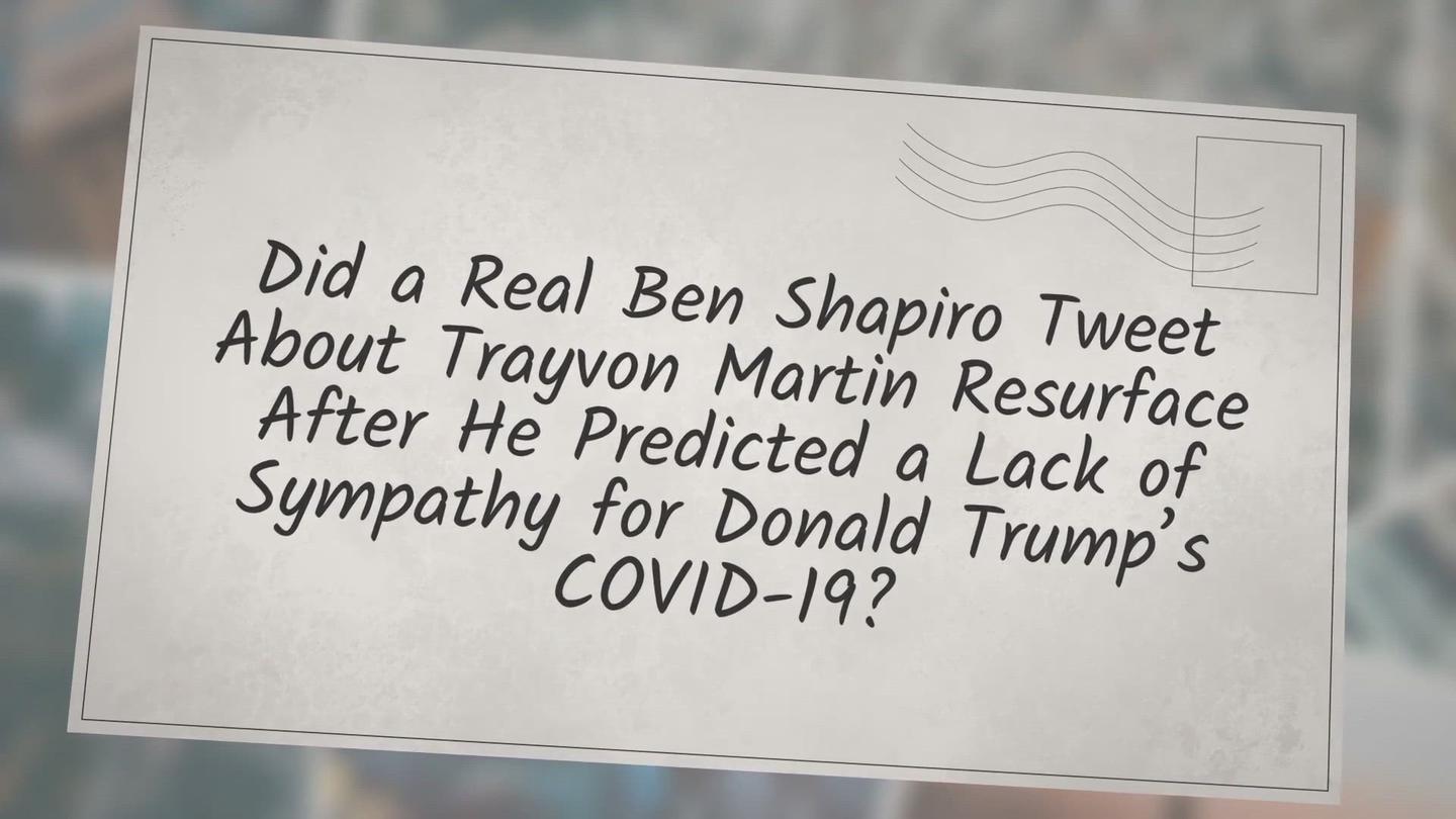 'Video thumbnail for Did a Real Ben Shapiro Tweet About Trayvon Martin Resurface After He Predicted a Lack of Sympathy for Donald Trump’s COVID-19?'