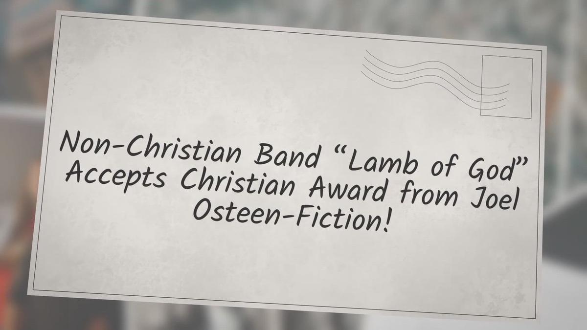 'Video thumbnail for Non-Christian Band “Lamb of God” Accepts Christian Award from Joel Osteen-Fiction!'