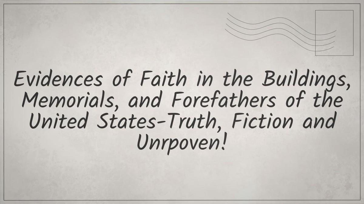 'Video thumbnail for Evidences of faith and religion in buildings and monuments in the U.S.Capitol-Truth!, Fiction, & Unproven!'