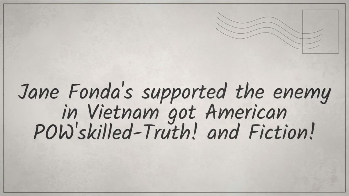 'Video thumbnail for Jane Fonda's supported the enemy in Vietnam got American POW'skilled-Truth! and Fiction!'