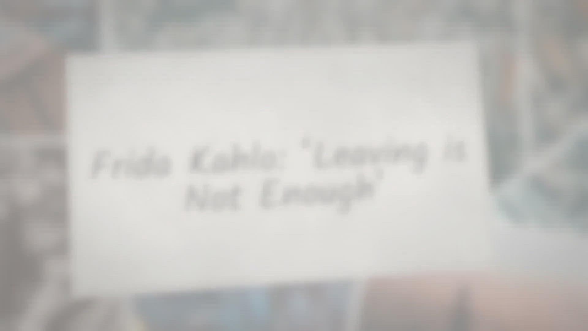 'Video thumbnail for Frida Kahlo: ‘Leaving is Not Enough’'
