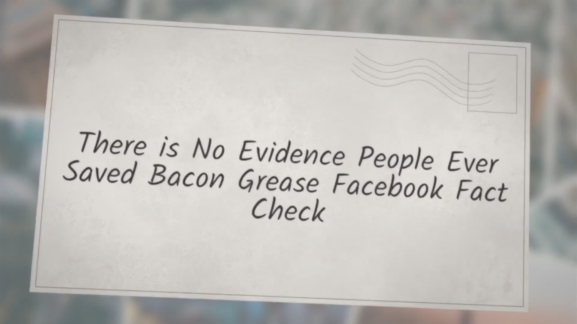 'Video thumbnail for ‘There is No Evidence People Ever Saved Bacon Grease’ Facebook ‘Fact Check’'
