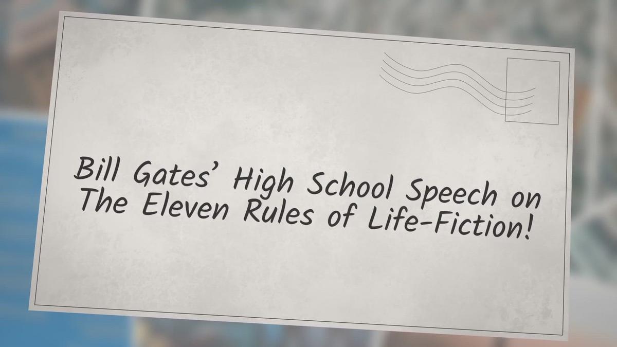 'Video thumbnail for Bill Gates' high school speech on The Eleven Rules of Life-Fiction!'