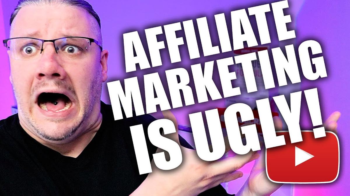 'Video thumbnail for The UGLY TRUTH about Affiliate Marketing'
