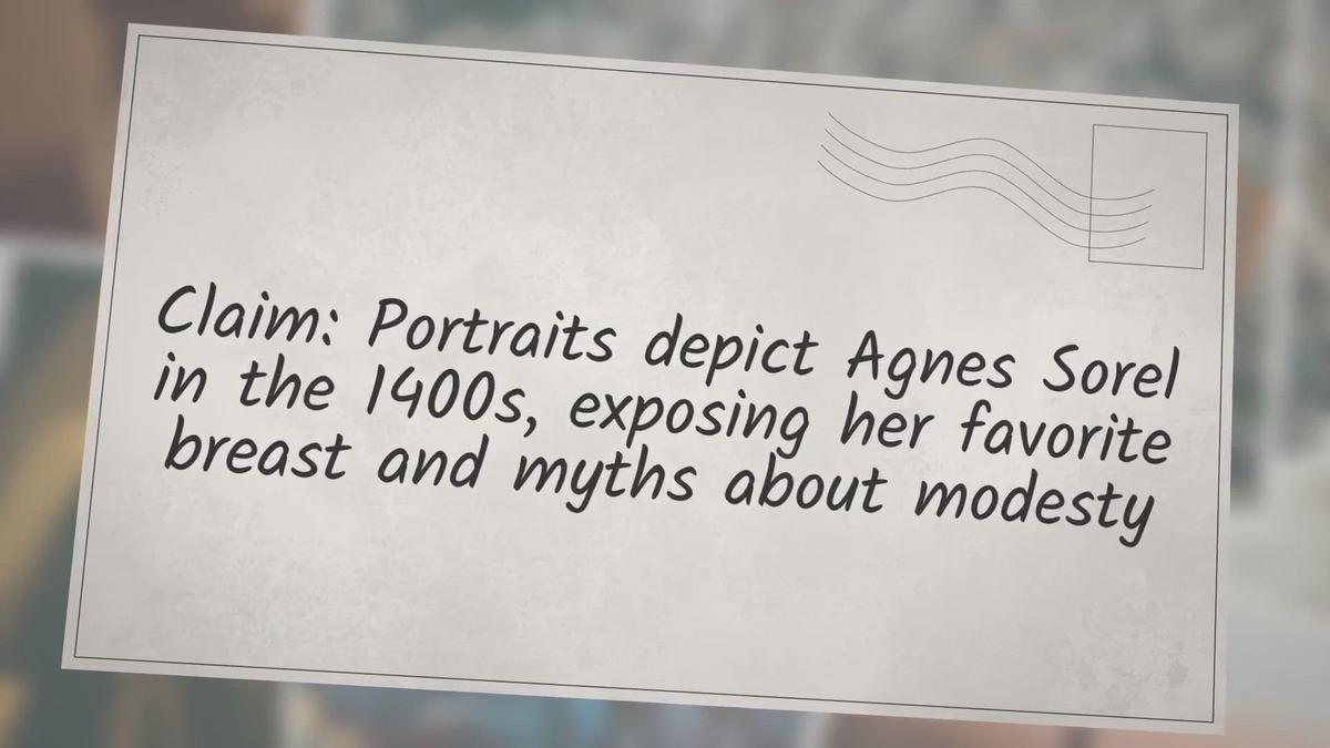 'Video thumbnail for Do Portraits Depict Agnès Sorel in the 1400s Exposing Her ‘Favorite Boob’?'
