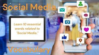 'Video thumbnail for 10 Everyday Words Related to SOCIAL MEDIA|| Vocabulary || ESL Advice'