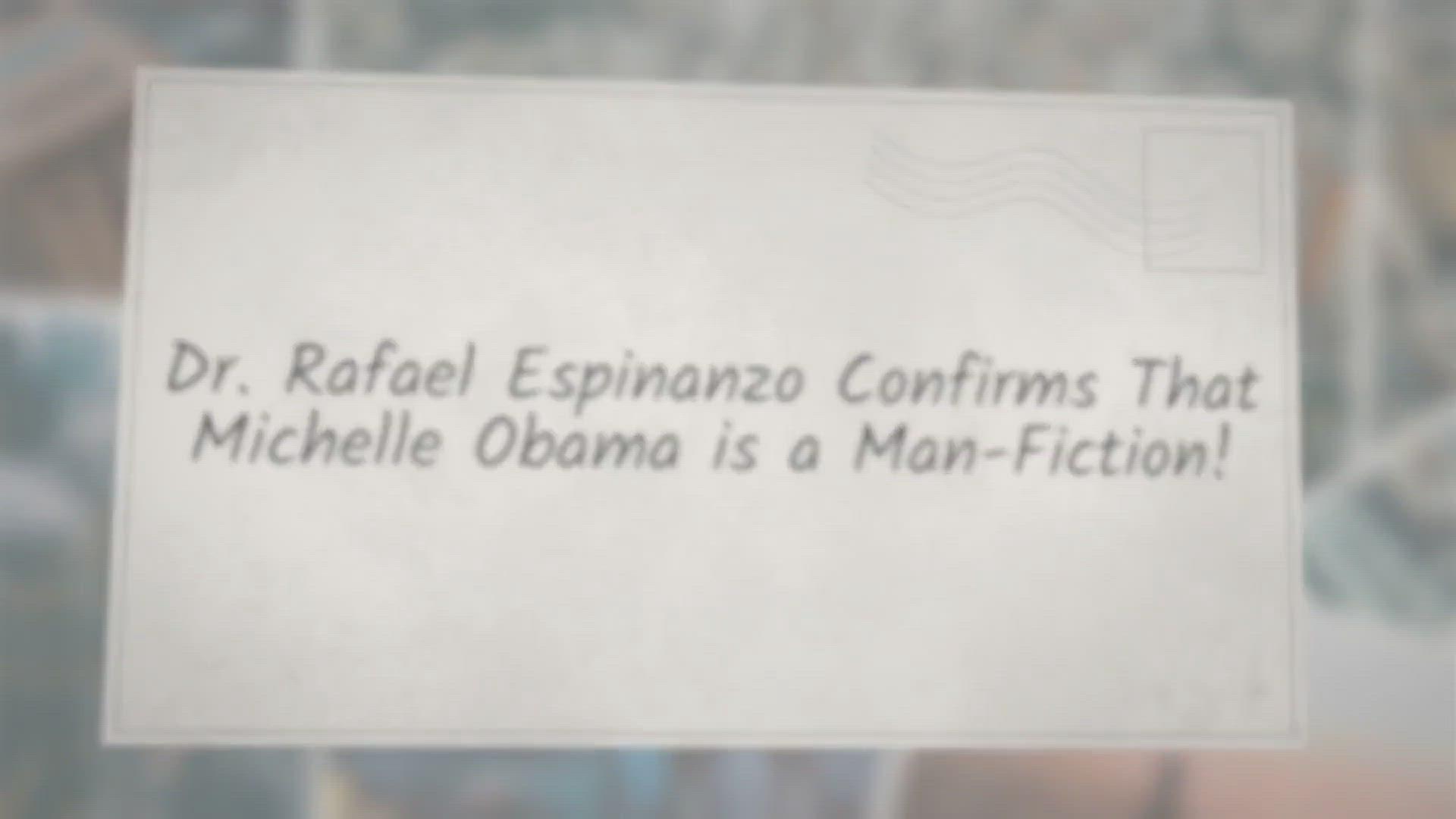 'Video thumbnail for Dr. Rafael Espinanzo Confirms That Michelle Obama is a Man-Fiction!'