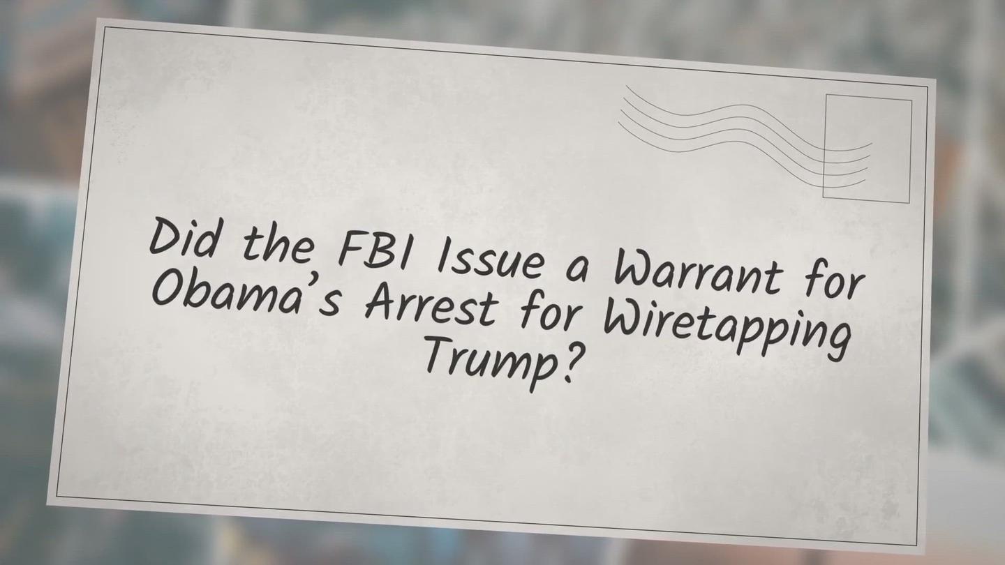 'Video thumbnail for Did the FBI Issue a Warrant for Obama’s Arrest for Wiretapping Trump?'